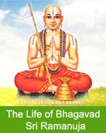 Life of Bhagavad Ramanujacharya